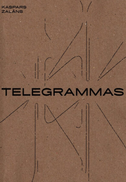 "Telegrammas" Kaspars Zalāns