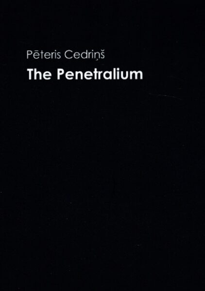 "The Penetralium" Pēteris Cedriņš